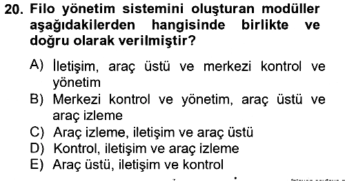 Lojistikte Teknoloji Kullanımı 2014-2015 Tek Ders Sınavı - 20. soru