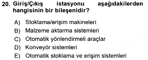 Lojistikte Teknoloji Kullanımı 2015-2016 Tek Ders Sınavı - 20. soru