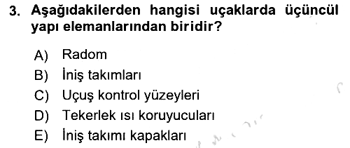 Uçak Bilgisi Ve Uçuş İlkeleri 2017-2018 Ara Sınav - 3. soru