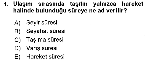 Ulaştırma Sistemleri 2017-2018 3 Ders Sınavı - 1. soru