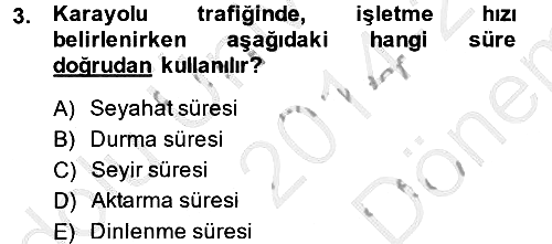 Ulaştırma Sistemleri 2014-2015 Dönem Sonu Sınavı - 3. soru