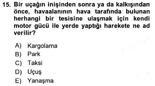 Yer Hizmetleri Yönetimi 2018-2019 Dönem Sonu Sınavı - 15. soru