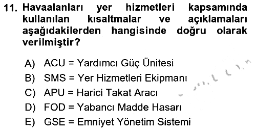 Yer Hizmetleri Yönetimi 2018-2019 Yaz Okulu Sınavı - 11. soru
