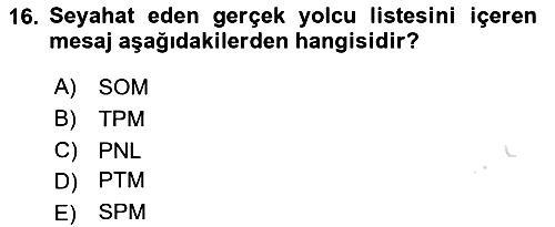 Yolcu Hizmetleri 2016-2017 Dönem Sonu Sınavı - 16. soru