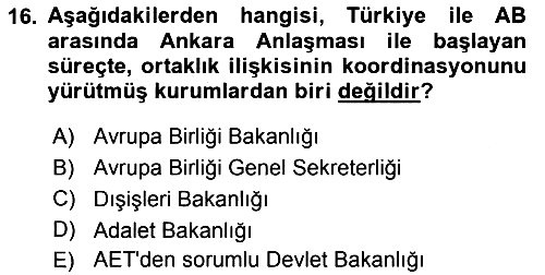 Avrupa Birliği ve Türkiye İlişkileri 2018-2019 3 Ders Sınavı - 16. soru