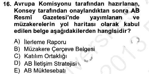 Avrupa Birliği ve Türkiye İlişkileri 2012-2013 Ara Sınav - 16. soru