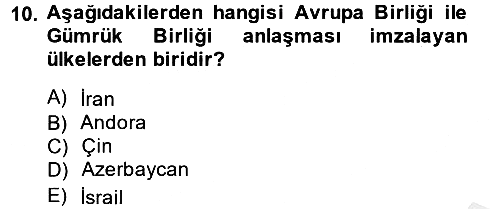 Avrupa Birliği ve Türkiye İlişkileri 2014-2015 Ara Sınav - 10. soru