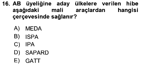 Avrupa Birliği ve Türkiye İlişkileri 2017-2018 Ara Sınav - 16. soru