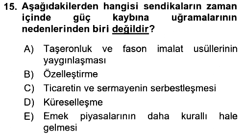 Çalışma Ekonomisi 2016-2017 Dönem Sonu Sınavı - 15. soru