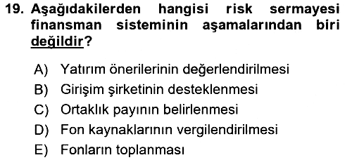 Girişim Finansmanı 2017-2018 Dönem Sonu Sınavı - 19. soru