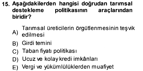 Tarım Ekonomisi ve Tarımsal Politikalar 2013-2014 Ara Sınav - 15. soru