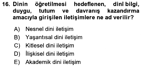Din Eğitimi ve Din Hizmetlerinde Rehberlik 2025-2026 Yaz Okulu Sınavı - 16. soru