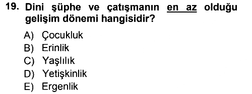 Din Psikolojisi 2012-2013 Ara Sınav - 19. soru