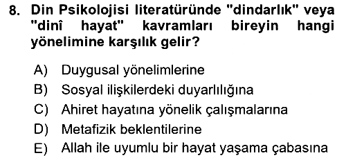 Din Psikolojisi 2017-2018 Yaz Okulu Sınavı - 8. soru