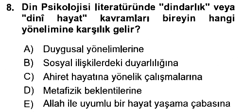 Din Psikolojisi 2018-2019 Yaz Okulu Sınavı - 8. soru