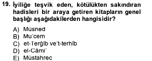 Hadis Tarihi ve Usulü 2013-2014 Ara Sınav - 19. soru