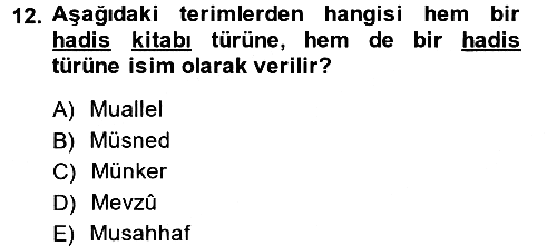 Hadis Tarihi ve Usulü 2014-2015 Ara Sınav - 12. soru