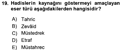 Hadis Tarihi ve Usulü 2016-2017 Ara Sınav - 19. soru