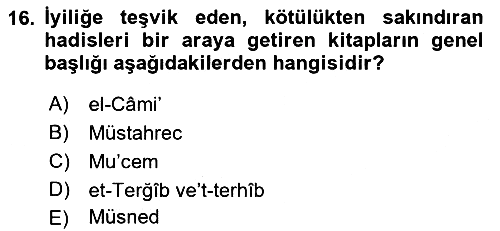 Hadis Tarihi ve Usulü 2018-2019 Ara Sınav - 16. soru