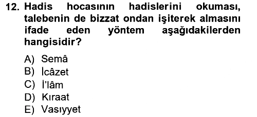 Hadis Tarihi ve Usulü 2012-2013 Dönem Sonu Sınavı - 12. soru