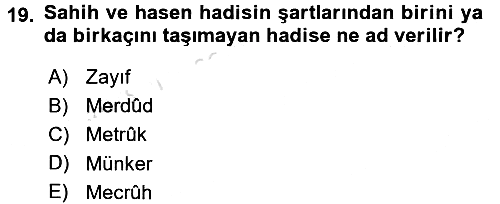 Hadis Tarihi ve Usulü 2016-2017 Dönem Sonu Sınavı - 19. soru