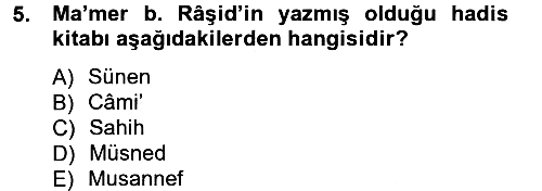Hadis Tarihi ve Usulü 2013-2014 Tek Ders Sınavı - 5. soru