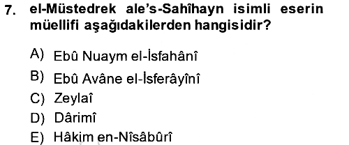 Hadis Tarihi ve Usulü 2013-2014 Tek Ders Sınavı - 7. soru