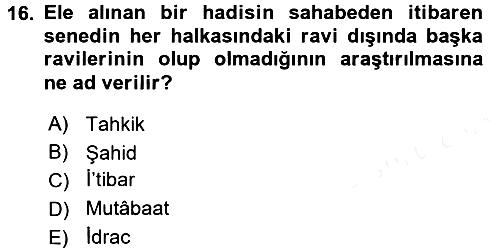 Hadis Tarihi ve Usulü 2015-2016 Tek Ders Sınavı - 16. soru