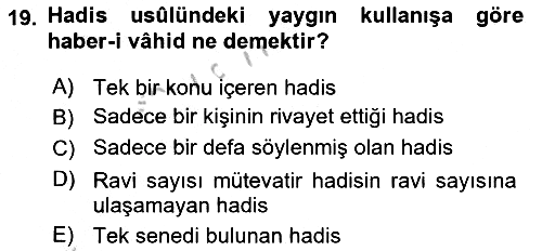 Hadis Tarihi ve Usulü 2018-2019 Yaz Okulu Sınavı - 19. soru