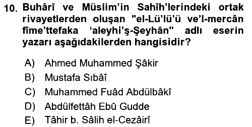 Hadis Tarihi ve Usulü 2022-2023 Yaz Okulu Sınavı - 10. soru