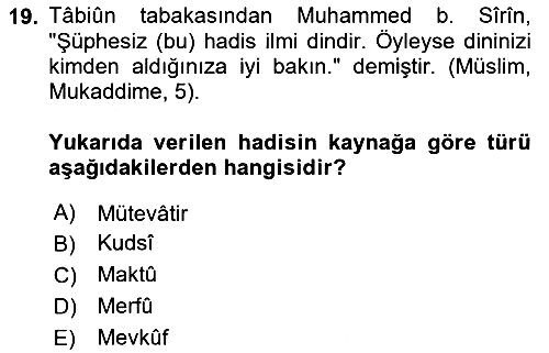 Hadis Tarihi ve Usulü 2023-2024 Yaz Okulu Sınavı - 19. soru