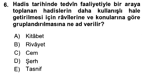 Hadis Tarihi ve Usulü 2025-2026 Yaz Okulu Sınavı - 6. soru