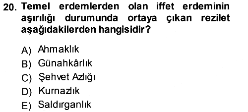 İslam Ahlak Esasları 2013-2014 Ara Sınav - 20. soru
