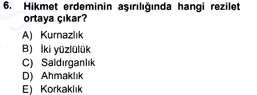İslam Ahlak Esasları 2012-2013 Dönem Sonu Sınavı - 6. soru