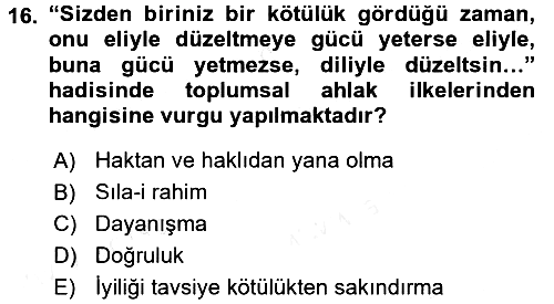 İslam Ahlak Esasları 2017-2018 Dönem Sonu Sınavı - 16. soru
