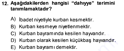 İslam İbadet Esasları 2013-2014 Dönem Sonu Sınavı - 12. soru