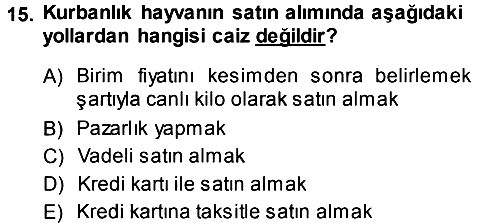 İslam İbadet Esasları 2014-2015 Tek Ders Sınavı - 15. soru