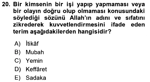 İslam İbadet Esasları 2018-2019 Yaz Okulu Sınavı - 20. soru