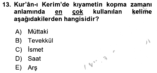 İslam İnanç Esasları 2018-2019 Yaz Okulu Sınavı - 13. soru