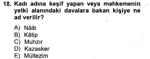 İslam Kurumları ve Medeniyeti 2013-2014 Tek Ders Sınavı - 18. soru