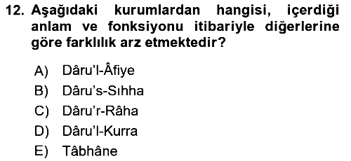 İslam Kurumları ve Medeniyeti 2018-2019 Yaz Okulu Sınavı - 12. soru