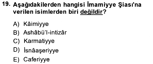 İslam Mezhepleri Tarihi 2013-2014 Ara Sınav - 19. soru