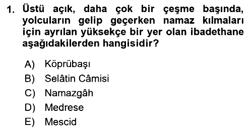 İslam Sanatları Tarihi 2018-2019 3 Ders Sınavı - 1. soru
