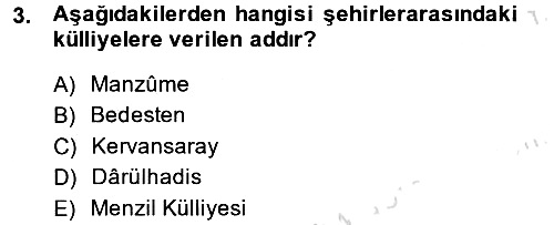 İslam Sanatları Tarihi 2014-2015 Tek Ders Sınavı - 3. soru