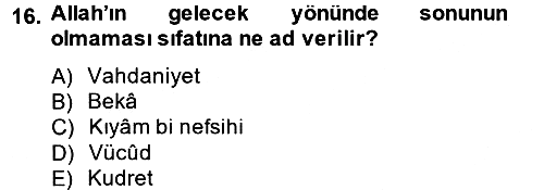 Kelam´a Giriş 2012-2013 Dönem Sonu Sınavı - 16. soru