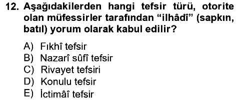 Tefsir Tarihi ve Usulü 2013-2014 Tek Ders Sınavı - 12. soru