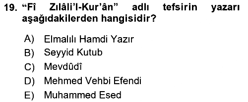 Tefsir Tarihi ve Usulü 2024-2025 Yaz Okulu Sınavı - 19. soru