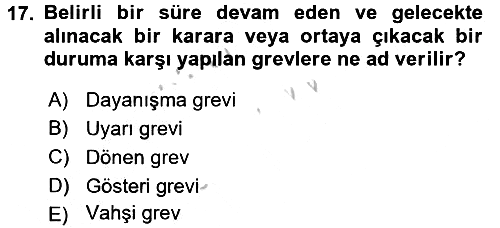 Çalışma İlişkileri 2016-2017 3 Ders Sınavı - 17. soru
