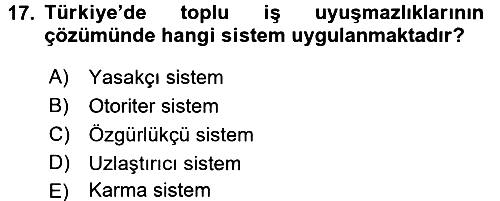 Çalışma İlişkileri 2017-2018 3 Ders Sınavı - 17. soru