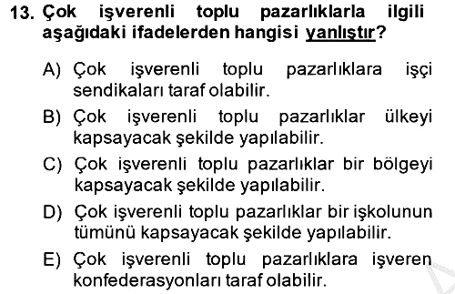 Çalışma İlişkileri 2014-2015 Dönem Sonu Sınavı - 13. soru